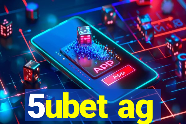 5ubet ag